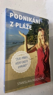 Stanislava Mrázková : Podnikání z pláže
