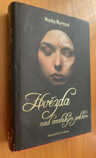 Monika Wurmová : Hvězda nad arabským peklem