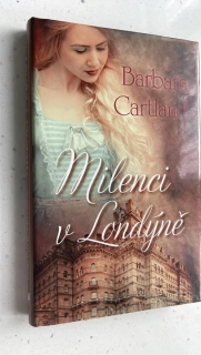 Barbara Cartland : Milenci v Londýně
