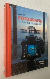 GORDON LAING : SKVĚLÉ FOTOGRAFIE PŘÍMO Z FOTOAPARÁTU