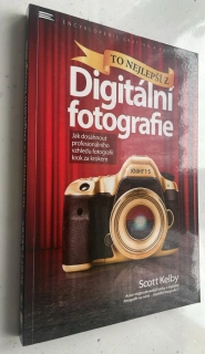 Scott Kelby : Digitální fotografie