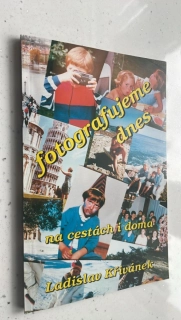 Ladislav Křivánek : Fotografujeme dnes