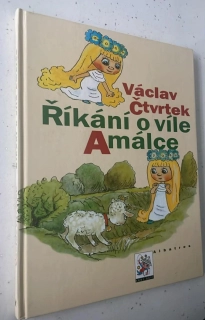VÁCLAV ČTVRTEK : ŘÍKÁNÍ O VÍLE AMÁLCE