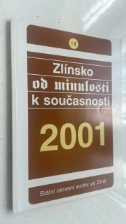 ZLÍNSKO OD MINULOSTI K SOUČASTNOSTI 2001