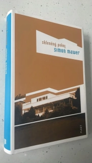 SIMON MAWER : SKLENĚNÝ POKOJ