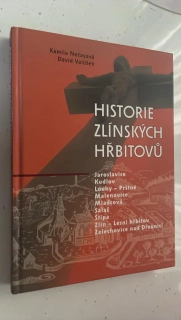 KAMILA NEČASOVÁ : HISTORIE ZLÍNSKÝCH HŘBITOVŮ