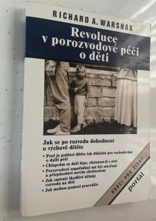 RICHARD A. WARSHAK : REVOLUCE V POROZVODOVÉ PÉČI O DĚTI