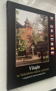 VITAJTE VE VALAŠSKÉM MUZEU V PŘÍRODĚ V ROŽNOVĚ POD RADHOŠTĚM