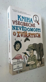 John Lloyd : KNIHA VŠEOBECNÉ NEVĚDOMOSTI O ZVÍŘATECH