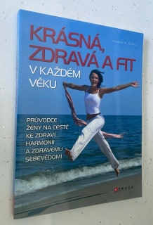 Natalie A. Rollko : KRÁSNÁ, ZDRAVÁ A FIT