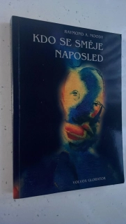 Raymond A. Moody : Kdo se směje naposledy