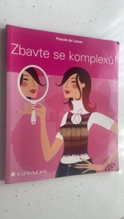 Pascale de Lomas : Zbavte se komplexů!