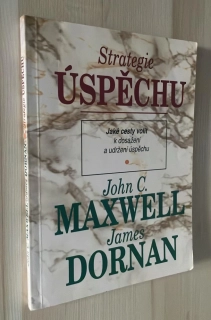 John C. Maxwell : Strategie úspěchu
