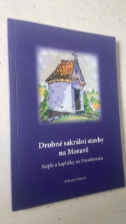 Bohumil Outrata : Drobné sakrální stavby na Moravě