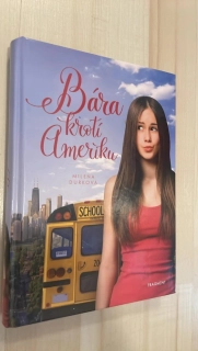 Milena Durková : Bára krotí Ameriku