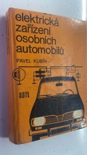 PAVEL KUBÍN : ELEKTRICKÁ ZAŘÍZENÍ OSOBNÍCH AUTOMOBILŮ