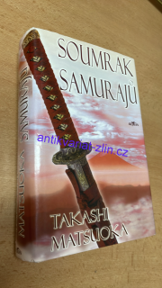 TAKASHI MATSUOKA - Soumrak samurajů