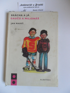 JAN MAREŠ - BRÁCHA A JÁ / GAUČO A MILIONÁŘ