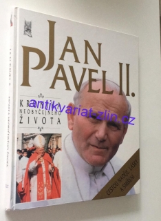 JAN PAVEL II. KRONIKA NEOBYČEJNÉHO ŽIVOTA