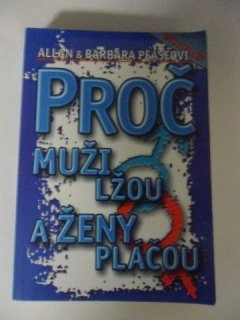 ALLAN & BARBARA PEASEOVI - PROČ MUŽI LŽOU A ŽENY PLÁČOU