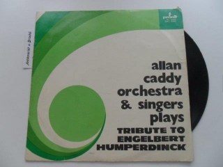 LP deska - Allan Caddy Orchestra & Singers - Tribute To Engelbert Humperdinck 