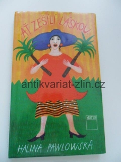HALINA PAWLOWSKÁ - AŤ ZEŠÍLÍ LÁSKOU