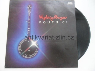 LP DESKA - POUTNÍCI / WAYFARING STRANGERS