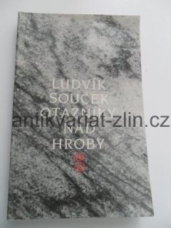LUDVÍK SOUČEK - OTAZNÍKY NAD HROBY