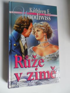 KATHLEEN E. WOODIWISS - RŮŽE V ZIMĚ