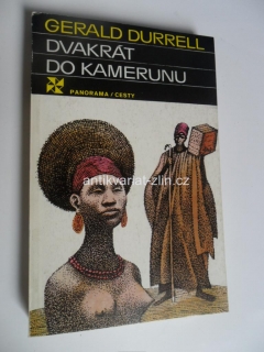 GERALD DURRELL - DVAKRÁT DO KAMERUNU