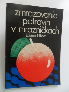 ZDENKA LIFTOVÁ - ZMRAZOVANIE POTRAVÍN A MRAZNIČKÁCH