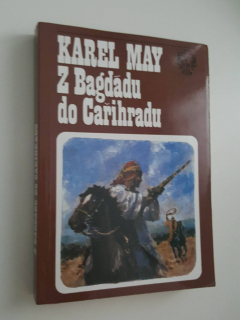 KAREL MAY - Z BAGDÁDU DO CAŘIHRADU