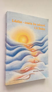 Miroslav Hrabica - Láska - cesta ke zdraví a k Bohu